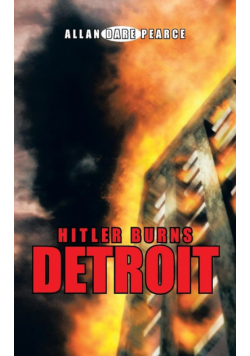 Hitler Burns Detroit
