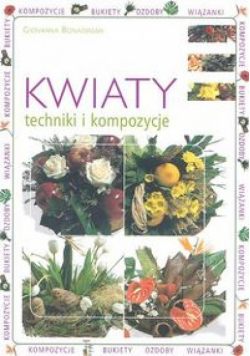 Kwiaty techniki i kompozycje