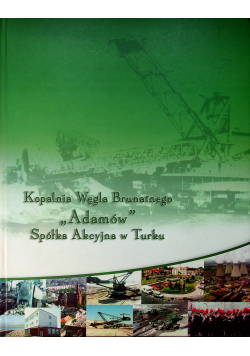Kopalnia węgla Brunatnego Adamów Spółka Akcyjna w Turku