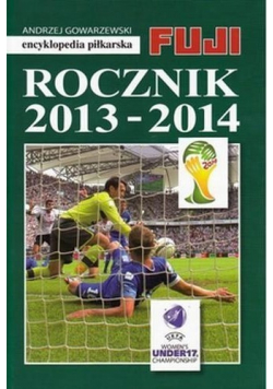 Encyklopedia piłkarska Fuji Rocznik 2013 - 2014