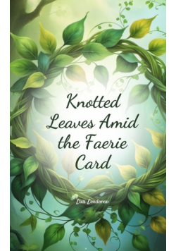 Knotted Leaves Amid the Faerie Card