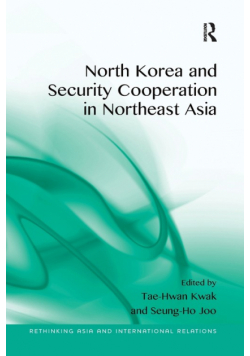 North Korea and Security Cooperation in Northeast Asia