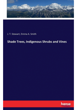 Shade Trees, Indigenous Shrubs and Vines