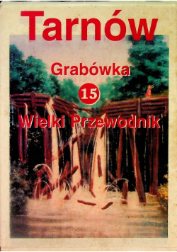 Tarnów Grabówka Wielki Przewodnik