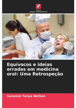 Equívocos e ideias erradas em medicina oral