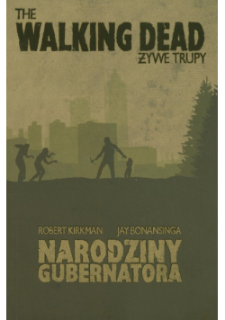 Walking Dead: Żywe trupy: Narodziny Gubernatora