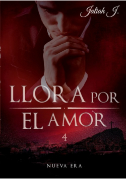 Llora por el amor 4