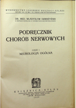 Podręcznik chorób nerwowych część 1 neurologia ogólna 1925 r.