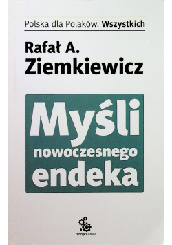 Myśli nowoczesnego endeka