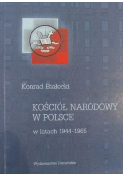 Kościół narodowy w Polsce w latach 1944 - 1965