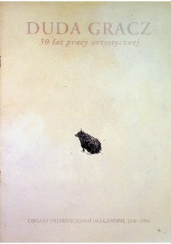 Duda Gracz 30 lat pracy artystycznej
