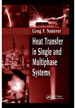Heat Transfer in Single and Multiphase Systems