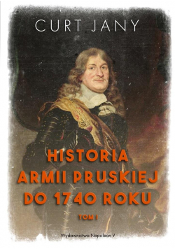 Historia armii pruskiej do 1740 roku T.1