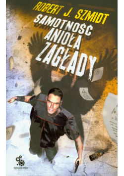 Samotność Anioła Zagłady