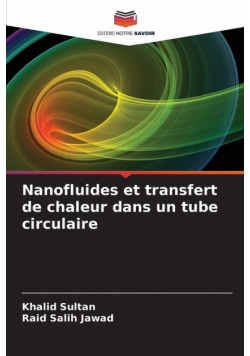 Nanofluides et transfert de chaleur dans un tube circulaire