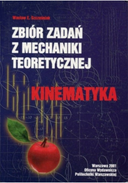 Zbiór zadań z mechaniki teoretycznej. Kinematyka
