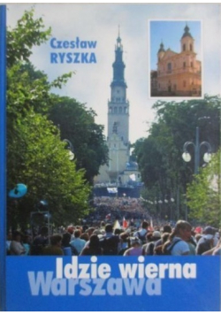 Idzie wierna Warszawa