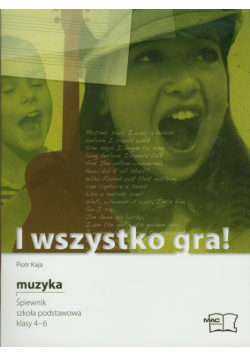 I wszystko gra 4-6. Muzyka Śpiewnik