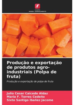 Produção e exportação de produtos agro-industriais (Polpa de fruta)