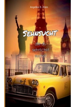 Sehnsucht, die du sehnlichst suchst
