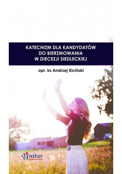 Katechizm dla kandydatów do bierzmowania...