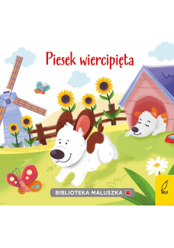 Biblioteka maluszka. Piesek wiercipięta