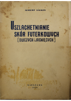 Uszlachetnianie skór futerkowych owczych i jagnięcych 1939r