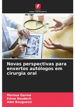 Novas perspectivas para enxertos autólogos em cirurgia oral