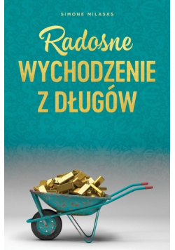 Radosne wychodzenie z długów