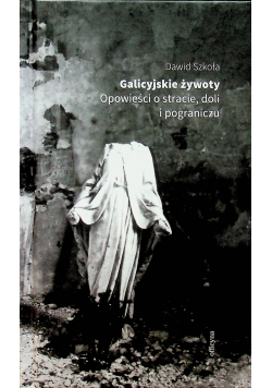 Galicyjskie żywoty