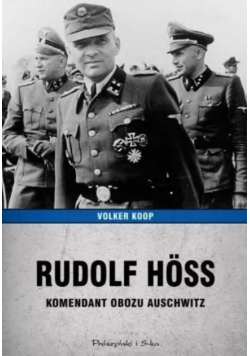 Rudolf Hoss Komendant obozu Auschwitz