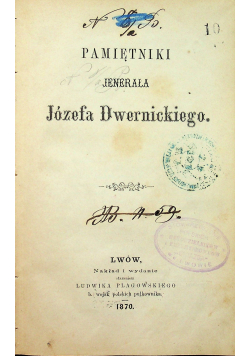 Pamiętniki Jenerała Józefa Dwernickiego 1870 r / Pamiętnik Karola Ursyna Niemcewicza 1863 r