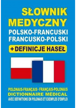 Słownik medyczny polsko - francuski francusko polski