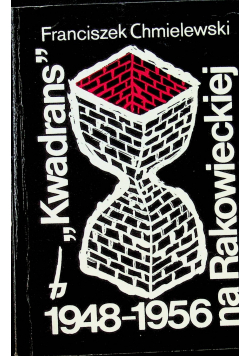 Kwadrans na Rakowieckiej 1948 - 1956