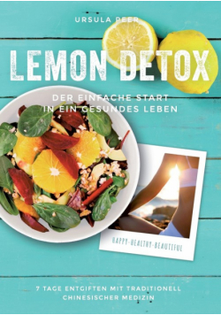 Lemon Detox - der einfache Start in ein gesundes Leben