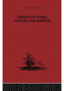 Travels in India, Ceylon and Borneo