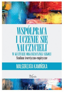 Współpraca i uczenie się nauczycieli w kulturze...