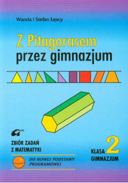 Z Pitagorasem przez gimnazjum 2 Zbiór zadań z matematyki
