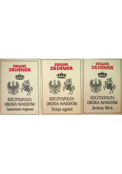 Rzeczpospolita Obojga Narodów calamitatis regnum / dzieje agonii / srebrny wiek