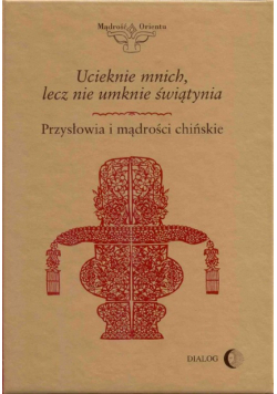 Ucieknie mnich lecz nie umknie świątynia
