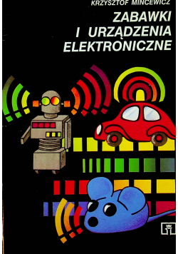 Zabawki i urządzenia elektroniczne