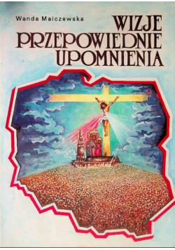 Wizje przepowiednie upomnienia