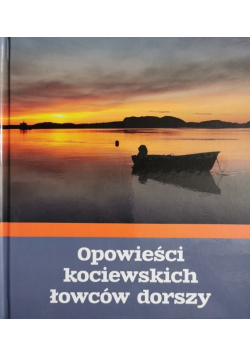 Opowieści Kociewskich Łowców dorszy