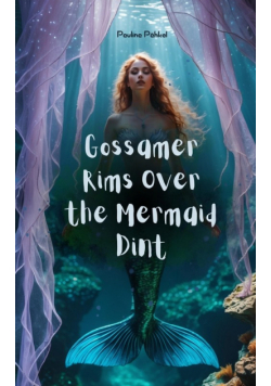 Gossamer Rims Over the Mermaid Dint