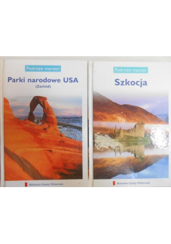 Podróże marzeń Parki narodowe USA Zachód Szkocja