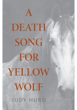 A Death Song for Yellow Wolf
