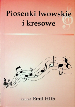 Piosenki lwowskie i kresowe