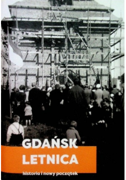 Gdańsk Letnica Historia i nowy początek