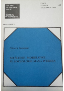 Myślenie modelowe w socjologii Maxa Webera