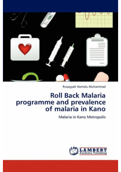 Roll Back Malaria Programme and Prevalence of Malaria in Kano
